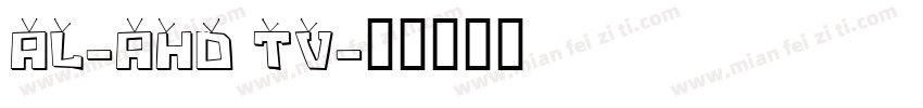 AL-AHD TV字体转换